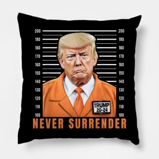 Never Surrende - Trump Mug Shot Pillow