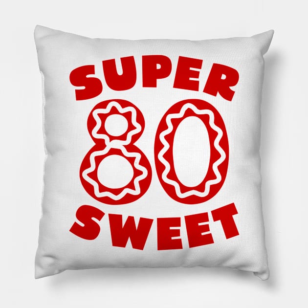 Super Sweet 80 Birthday Icing Pillow by colorsplash