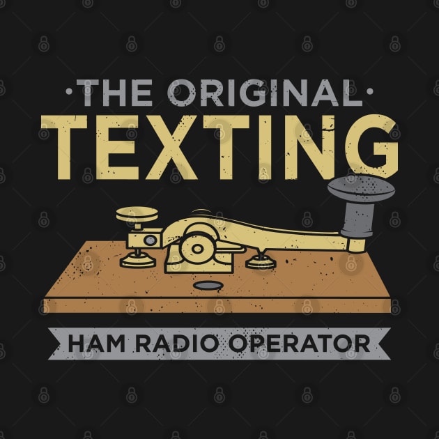 HAM RADIO: Original Texting by woormle