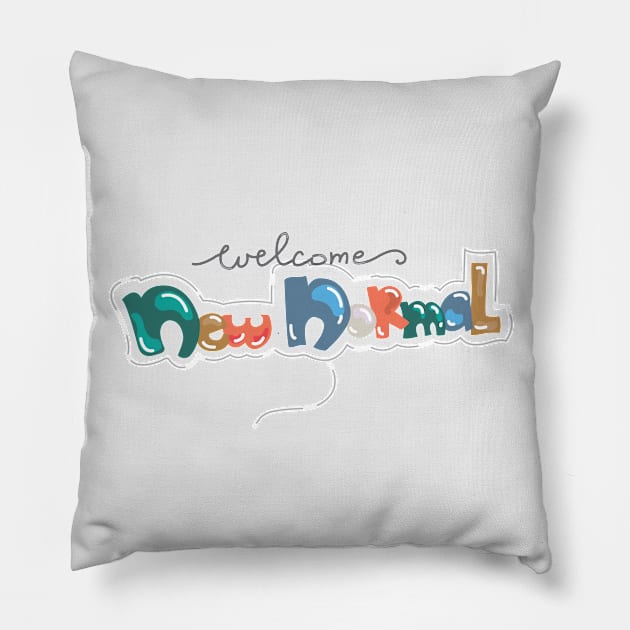 welcome new normal! Pillow by ayutiapus