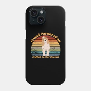 Proud Parent of a English Cocker Spaniel Phone Case