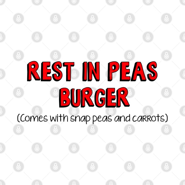 Bobs: Rest in Peas Burger by zerobriant