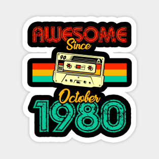 Awesome since October 1980 Magnet