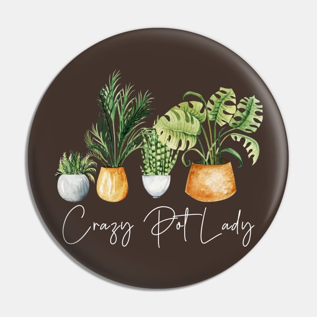 Crazy Pot Lady Plant Lover Mom Gift Pin by uncommontee