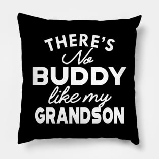 Grandpa / Grandma - There's no buddy like my grandson Pillow