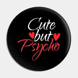 Cute but Psycho Pin