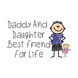 father and daughter best friend for life T-Shirt