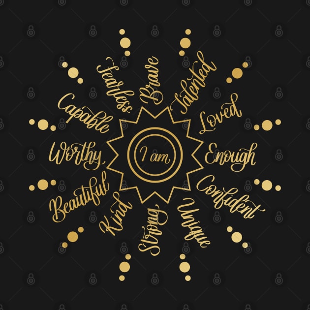 I am Positive Self Love Affirmations in Gold Gradient in Black by Kelly Gigi