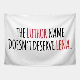 The Luthor name doesn't deserve Lena. Tapestry