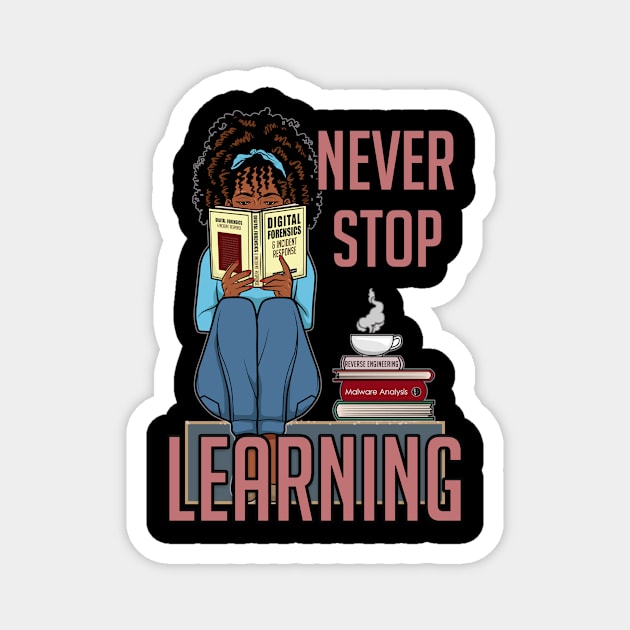 Never Stop Learning Magnet by DFIR Diva