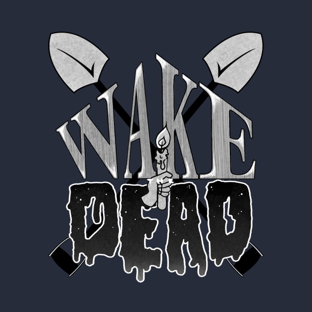 Wake the Dead by CountessKra