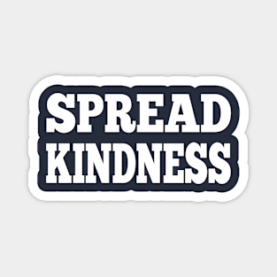 Spread kindness Magnet