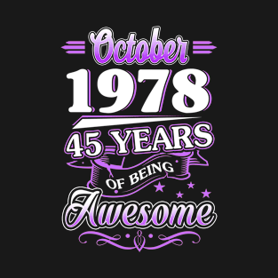 October 1978 45 Years Of Being Awesome 45st Birthday Gift T-Shirt