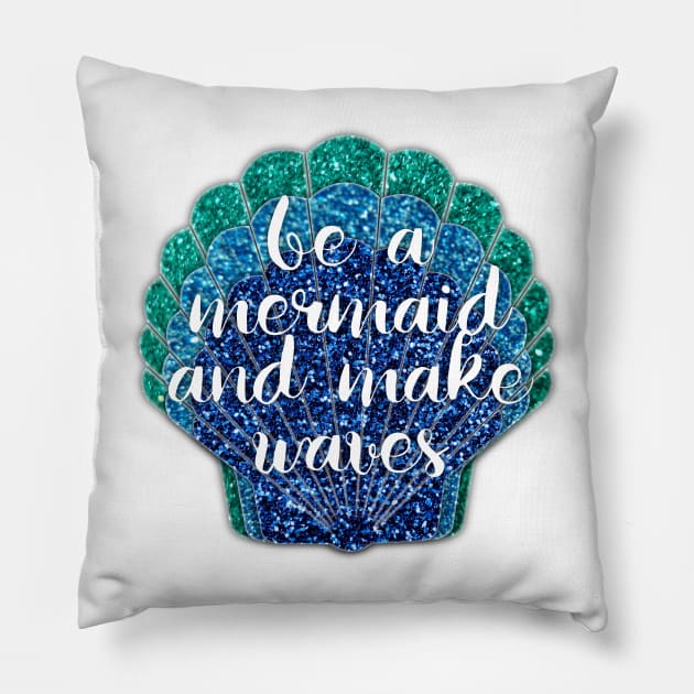 Be a Mermaid Pillow by kimhutton