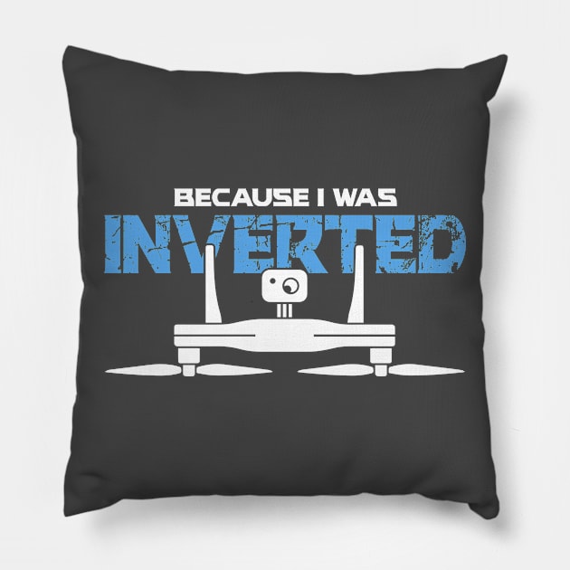 Because I Was Inverted Pillow by SolarFlare