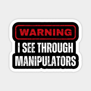 I See Through Manipulators, Mansplain, Feminism Magnet