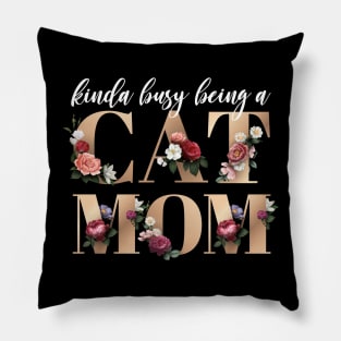 Busy being a Cat Mom Floral Gold Font Pillow