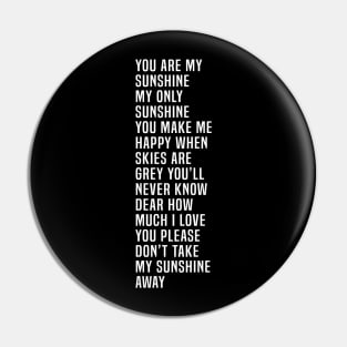 You Are My Sunshine Pin