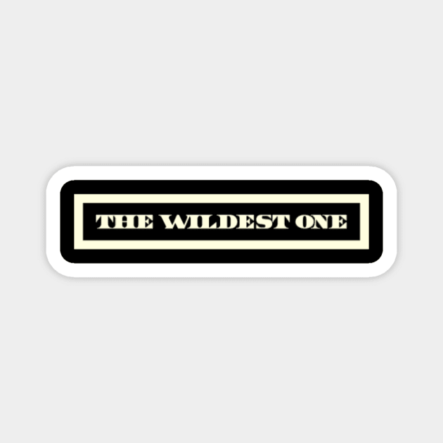 The wildest one Magnet by hozarius