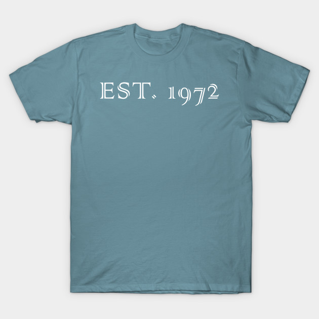 Discover Established 1972 - Established 1972 - T-Shirt