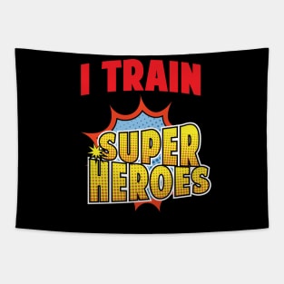 I Train Superheroes' Trainer Superhero Tapestry