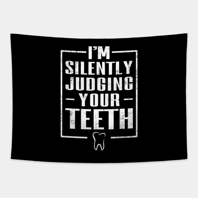 I'm Silently Judging Your Teeth Tapestry by maxcode