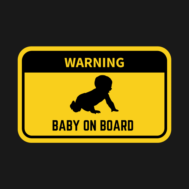 Warning Baby On Board by NICHE&NICHE