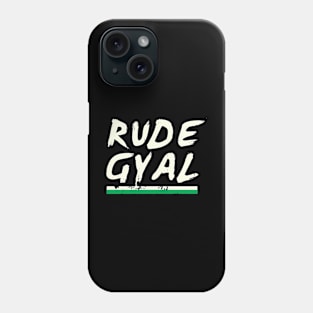 Rude Gyal Jamaican Jamaica Love Pride Girl Phone Case