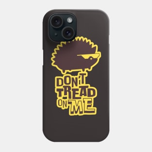 "Don't Tread On Me" Porcupine Phone Case