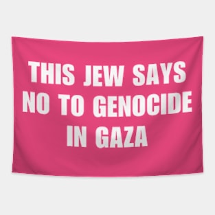 This Jew Says No Genocide In Gaza Tapestry