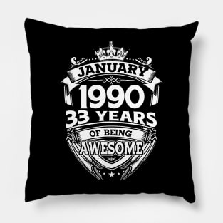 January 1990 33 Years Of Being Awesome 33rd Birthday Pillow