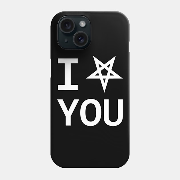 I Love You Phone Case by PentagonSLYR