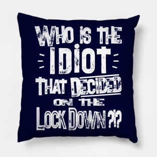 Who Is The IDIOT that decided on the Lock Down Pillow