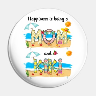 Happiness Is Being A Mom And Kiki Summer Beach Happy Mother's Pin