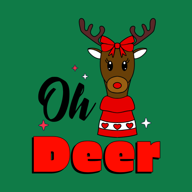 OH DEER Reindeer Merry Christmas - Funny Reindeer Quotes by SartorisArt1