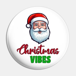 "Christmas Vibes" with Santa claus Pin