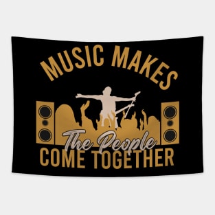 Music makes the people come together Tapestry