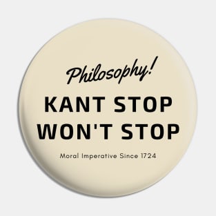 Kant Stop Won't Stop Pin