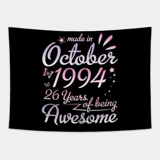 Made In October 1994 Happy Birthday 26 Years Of Being Awesome To Me Nana Mom Aunt Sister Daughter Tapestry