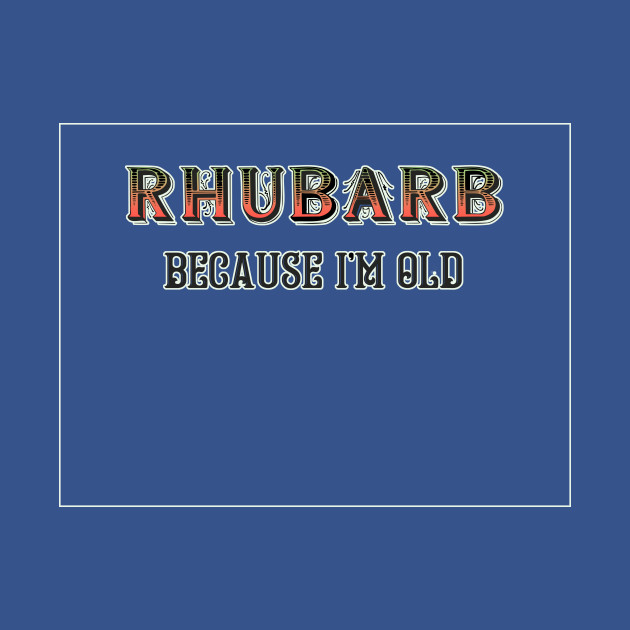 Discover Rhubarb #2 - Grandma Gift - T-Shirt