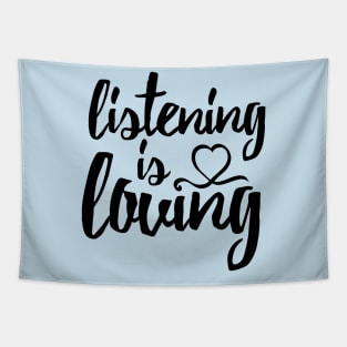 Listening Is Loving Tapestry