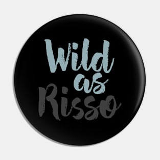 Wild As Risso Pin