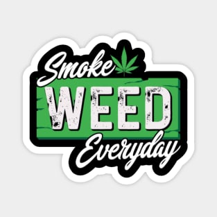 Smoke WEED Everyday Magnet
