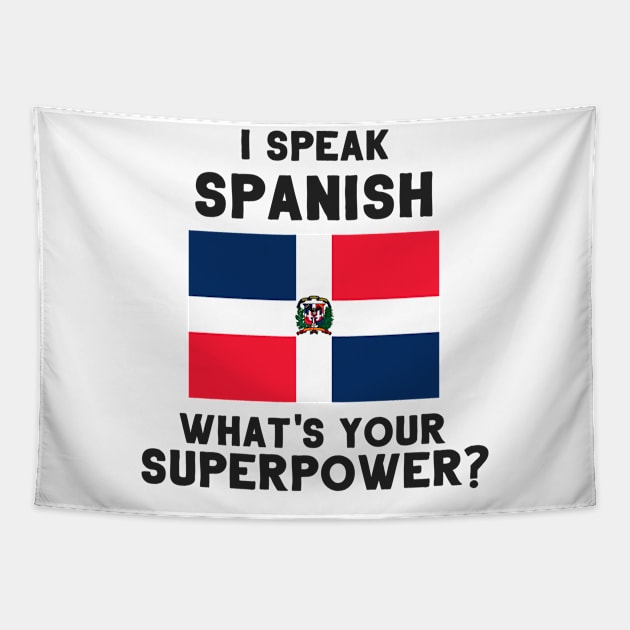 I Speak Spanish - What's Your Superpower? Tapestry by deftdesigns