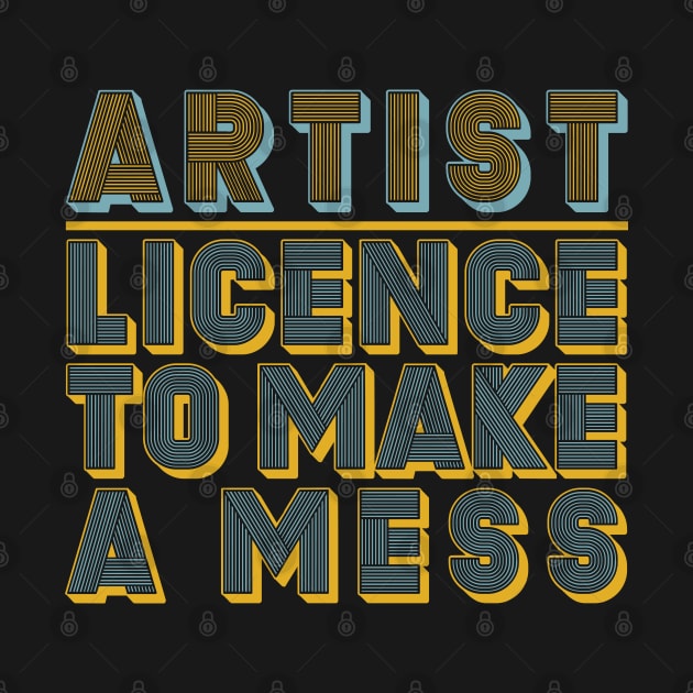 ARTIST - LICENCE TO MAKE A MESS by MacPean