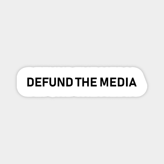 defund the media Magnet by Souna's Store