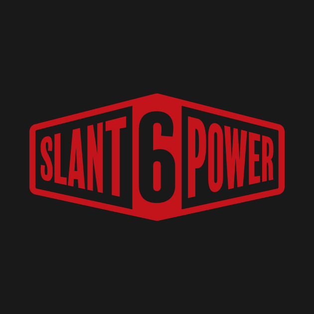 Slant 6 Power - Red + White by jepegdesign