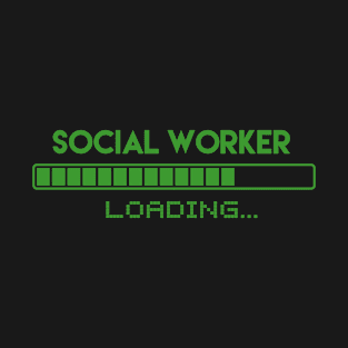 Social Worker Loading T-Shirt