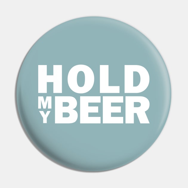 Hold my beer Pin by bluehair