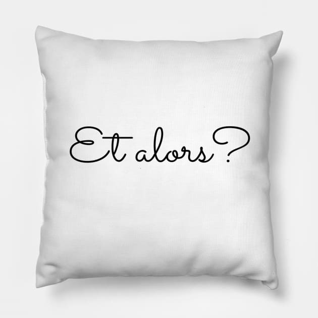 So What ? Pillow by Shems Arts